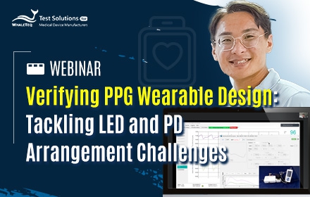 【2025 網路研討會】驗證 PPG 穿戴式裝置設計：解決 LED 和 PD 排列方式的挑戰